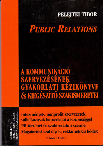 Pelejtei Tibor - Public Relations - A kommunikáció szervezésének gyakorlati kézikönyve