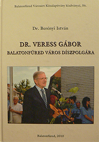 Dr. Veress Gábor Balatonfüred város díszpolgára