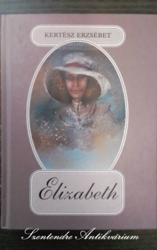 Kertsz Erzsbet, Balassa Anna (szerk.) - Elizabeth - Elizabeth Barrett-Browning letregnye