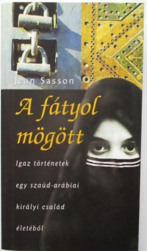 Jean Sasson - A f�tyol m�g�tt