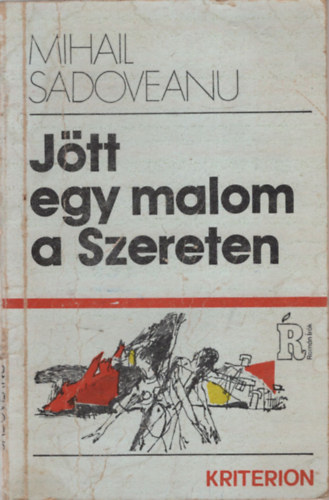 Mihail Sadoveanu - Jött egy malom a Szereten