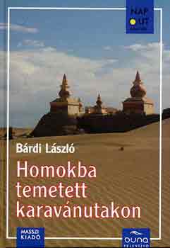 B�rdi L�szl� - Homokba temetett karav�nutak