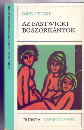 John Updike - Az Eastwicki boszork�nyok (Eur�pa Zsebk�nyvek - G�ncz �rp�d ford�t�sa)