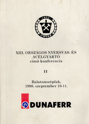 Palla Jnos, Kornyi Tamsn, Rczei Istvn - XIII. Orszgos nyersvas- s aclgyrt  cm konferencia II. Balatonszplak 1998. szeptember 10-11.