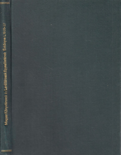 Bisztray Gyula dr. (szerk.) - A Magyar Könyvtárosok és Levéltárosok Egyesületének évkönyve I. (1935-1937)