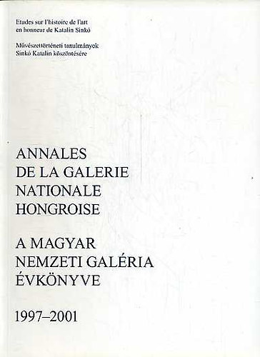 Kirly Erzsbet - A Magyar Nemzeti Galria vknyve, 1997-2001