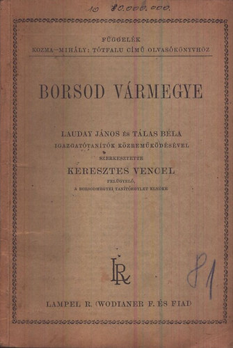 Keresztes Vencel (szerk.) - Borsod vrmegye (Fggelk Kozma-Mihly: Ttfalu c. olvasknyvhz)