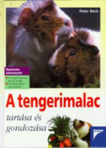 Peter Beck - A tengerimalac tartsa s gondozsa