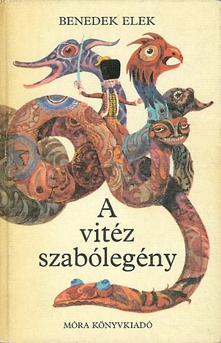 Benedek Elek, Szerk.: Kormos Istv�n - A vit�z szab�leg�ny (Szecsk� Tam�s rajzaival) (Saj�t k�ppel)