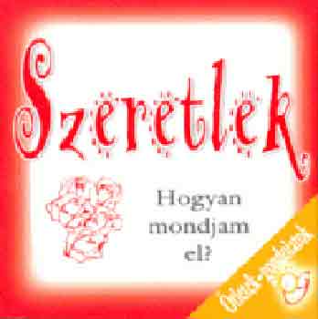 Mán-Várhegyi Réka (szerk.) - Szeretlek