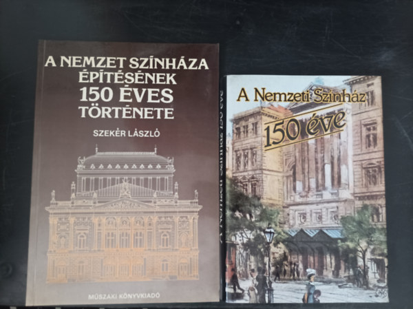 2db színházas könyv: Szekér László: A nemzet színháza; A Nemzeti Színház 150 éve