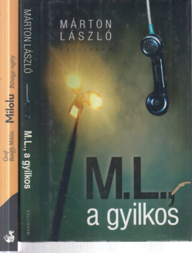 M�rton L�szl�, Gr�f B�nffy Mikl�s - 2 db. krimi (M. L., a gyilkos + Milolu)