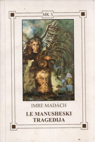 Imre Mad�ch - Le Manusheski Tragedija