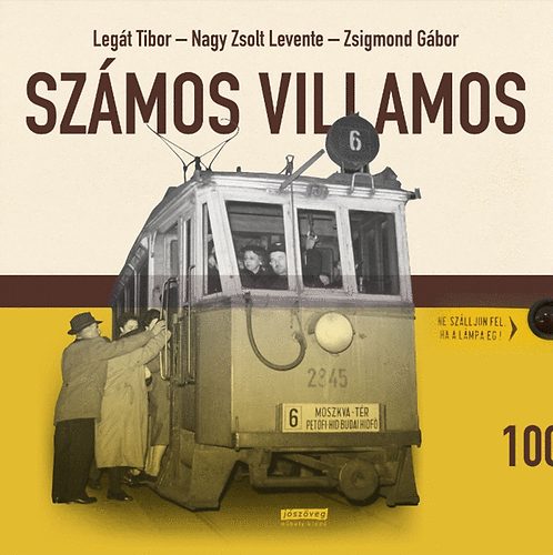 Leg�t Tibor; Nagy Zsolt Levente; Zsigmond G�bor - Sz�mos villamos
