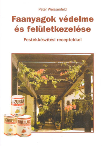 Peter Weissenfeld - Faanyagok vdelme s felletkezelse