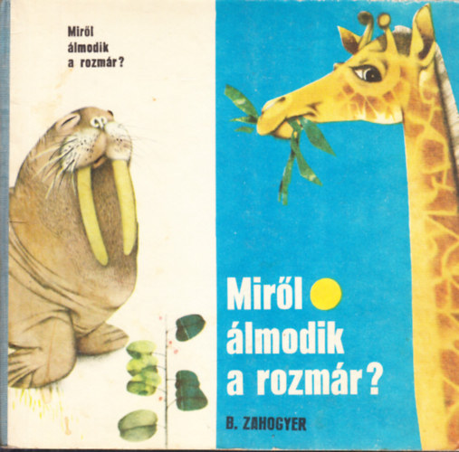 B. Zahogyer - Mirl lmodik a rozmr?
