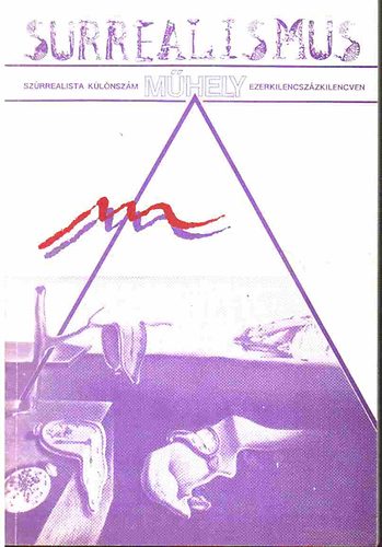 Villnyi Lszl fszerk. - Mhely kultrlis folyirat - Szrrealista klnszm 1990.