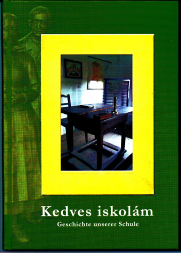 Elischn� Draxler Erz�sbet - Kedves iskol�m - Geschichte unsere Schule