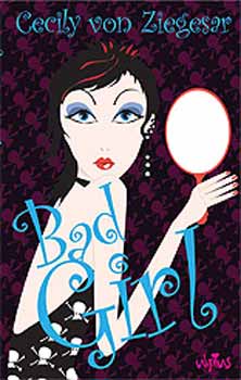 Cecily von Ziegesar - Bad Girl
