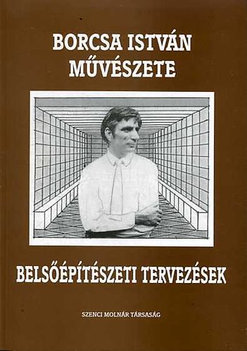 Borcsa Istvn - Borcsa Istvn mvszete IX. - Belsptszeti tervezsek: Perspektivikus elkpzelsek