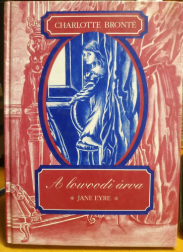 Charlotte Brontë - A lowoodi árva