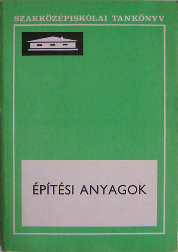 Dr. Boromisza-Bretz-bnyi - ptsi anyagok az ptipari, az t- s vastptsi, a vzgyi szakkzpiskolk szmra