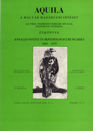 P�tkai Imre (Szerk.) - Aquila - A Magyar Mad�rtani Int�zet �vk�nyve 1969-1970 (LXXVI-LXXVII. �vf. Vol. 76-77.)