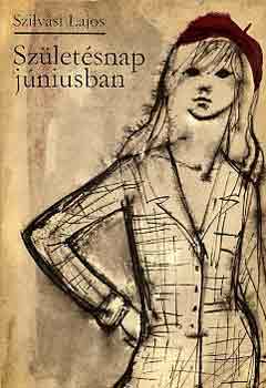 Szilv�si Lajos - Sz�let�snap j�niusban