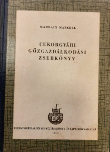Marbaix Marcell - Cukorgy�ri g�zgazd�lkod�si zsebk�nyv