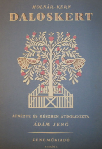 Molnár Imre-Kern Aurél - Daloskert (Négy évszázad dalterméséből)