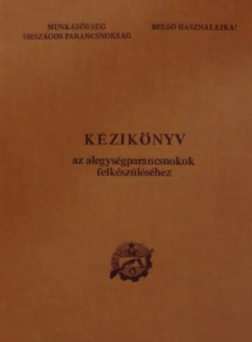Kziknyv az alegysgparancsnokok felkszlshez