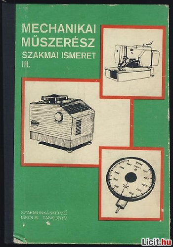 Kirly Ott - Mechanikai mszersz szakmai ismeret III.