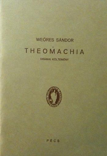 Weres Sndor - Theomachia - Drmai kltemny