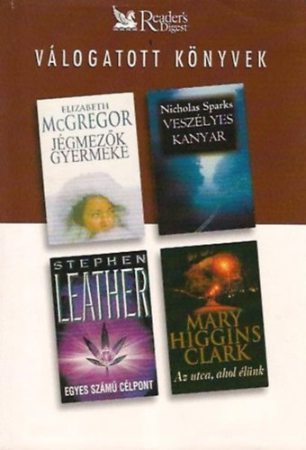 Leather, Sparks, Higgins Clark, McGregor - Jgmezk gyermeke-Veszlyes kanyar- Egyes szm clpont  - Az utca, ahol lnk
