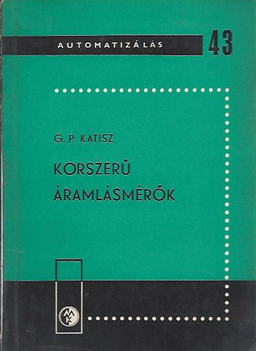 G. P. Katisz - Korszer� �raml�sm�r�k