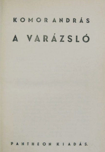 Komor András - A varázsló