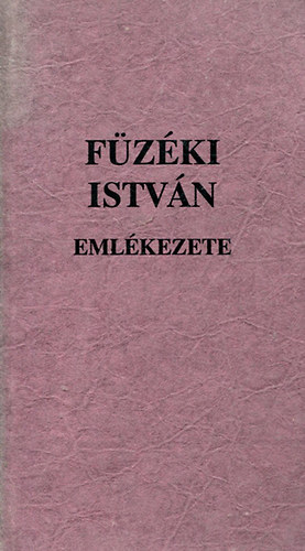 Füzéki István emlékezete