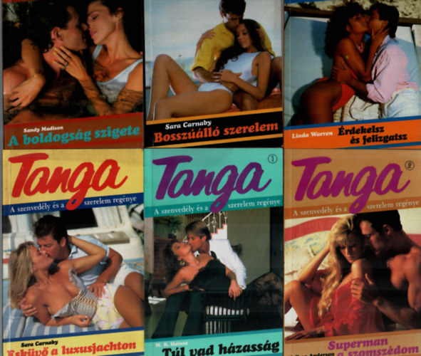 Melissa Anderson, M. R. Heinze, Sandy Madison, Sara Carnaby, Linda Warren - 6 db Tanga egytt: Eskv a luxusjachton, rdekelsz s felizgatsz, Bosszll szerelem, A boldogsg szigete, Tl vad hzassg, Superman a szomszdom.
