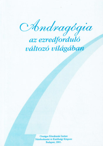 Pethő László (szerk.), Mayer József (szerk) - Andragógia az ezredforduló változó világában