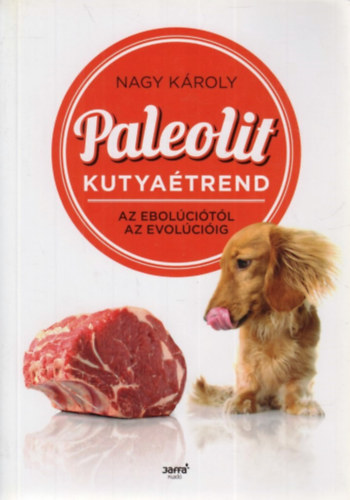 Nagy Kroly - Paleolit kutyatrend - Az ebolcitl az evolciig