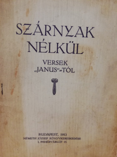Janus [Vmos Imre] - Szrnyak nlkl : versek "Janus"-tl