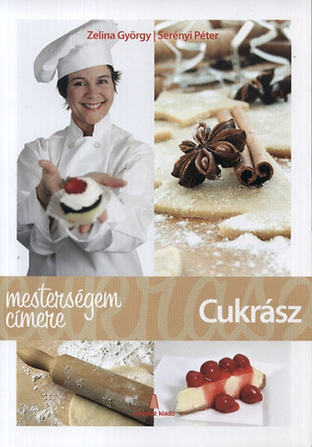 Zelina Gyrgy; Sernyi Pter - Mestersgem cmere - Cukrsz