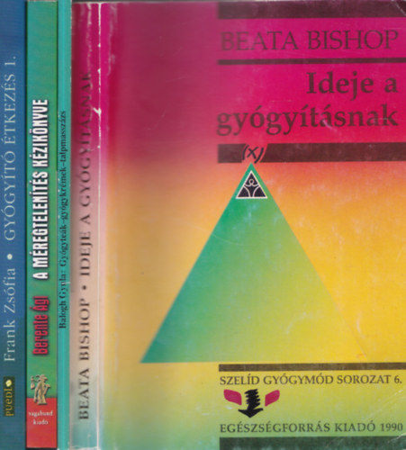 Beata Bishop, Balogh Gyula, Berente gi, Frank Zsfia - 4 db. termszetgygyszati knyv (Ideje a gygytsnak + Bogumil: Az ngygyts mvszete + A mregtelents kziknyve + Gygyt tkezs 1.)