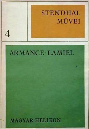 Stendhal - Stendhal m�vei 4.: Armance - Lamiel