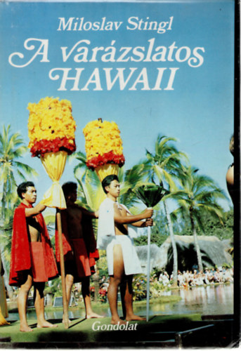 Miloslav Stingl - A varzslatos Hawaii
