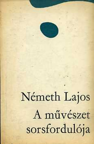 NMETH LAJOS - A mvszet sorsfordulja