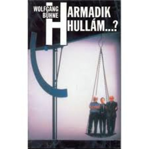 Wolfgang Bhne - harmadik hullm