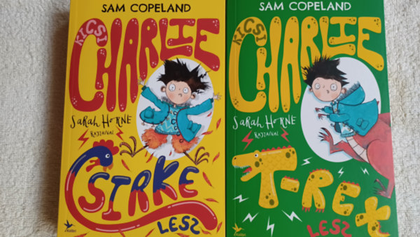 Sam Copeland - Kicsi Charlie csirke lesz +Kicsi Charlie T-Rex lesz  (2 m)