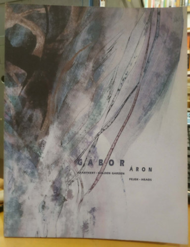 G�bor �ron - Aranykert-fejek