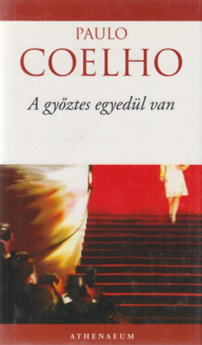 Paulo Coelho - A győztes egyedül van
